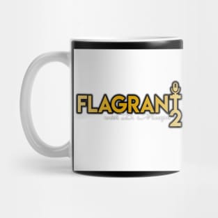 Flagrant 2 w/ D. Murph Mug